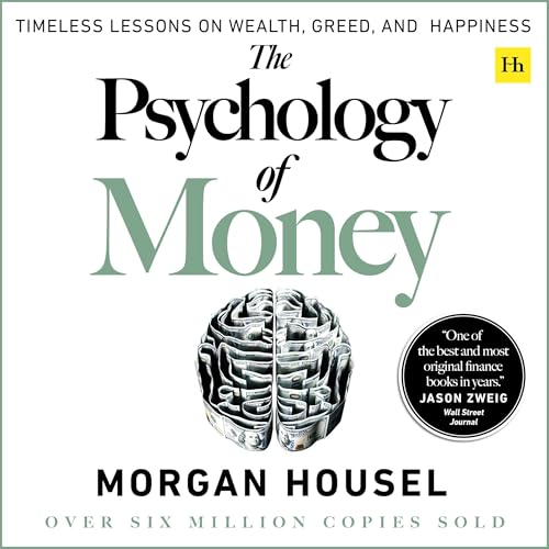 The Psychology of Money: Timeless Lessons on Wealth, Greed, and Happiness I23677